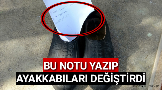 Bu Notu Yazıp Ayakkabıları Değiştirdi