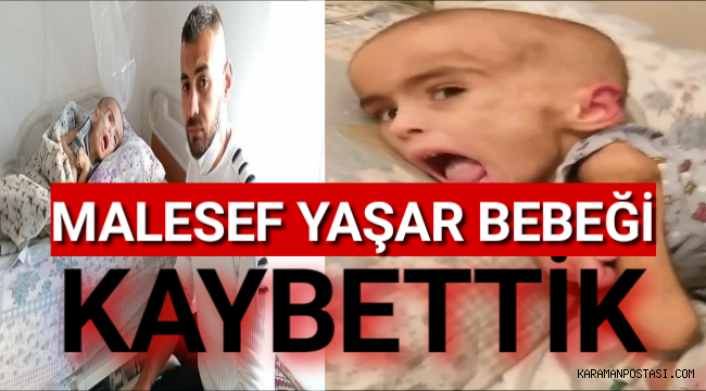 YAŞAR BEBEĞİ KAYBETTİK