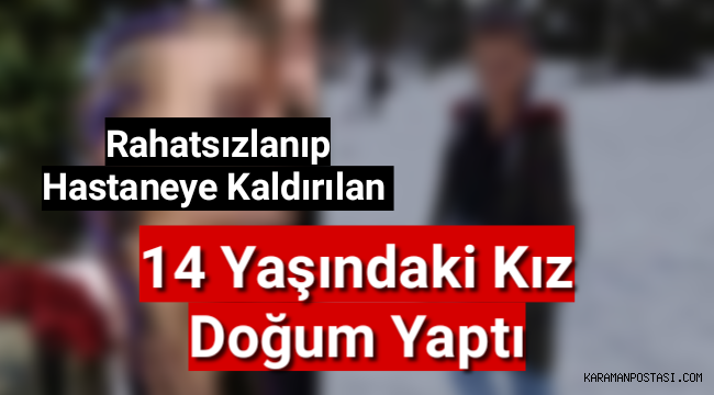 14 Yaşındaki Kız Doğum Yaptı
