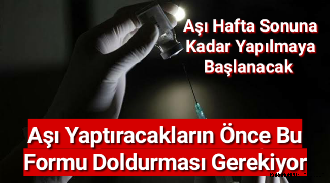 Aşı yaptıracakların önce bu formu doldurması gerekiyor