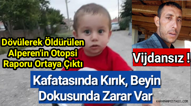 Dövülerek öldürülen 3 Yaşındaki Alperen'in otopsi raporu belli oldu