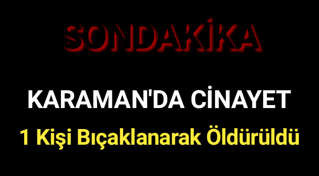 Karaman'da Cinayet