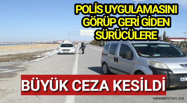Uygulama Yapan Polisleri Görüp Geri Geri Giden Araçlara Büyük Ceza