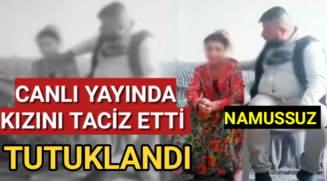 Alçak Adam,15 Yaşındaki Çocuğunu Canlı Yayında Taciz Etti