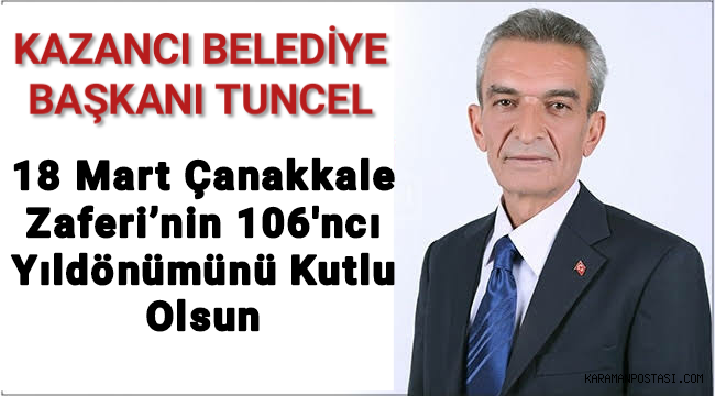 Başkan Tuncel, Çanakkale Zaferi’nin 106'ncı Yıldönümünü Kutladı