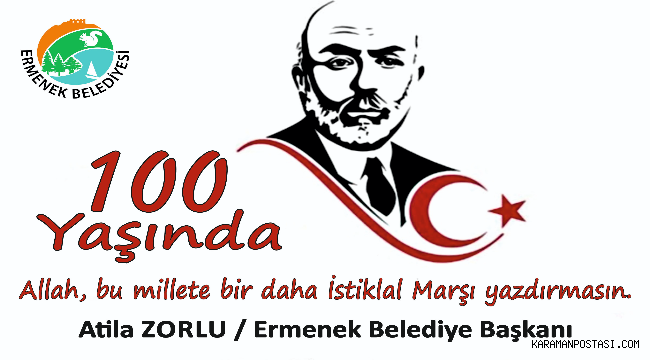BELEDİYE BAŞKANI ATİLA ZORLU’NUN 12 MART İSTİKLAL MARŞININ KABULÜ VE MEHMET AKİF ERSOY’U ANMA GÜNÜ MESAJI