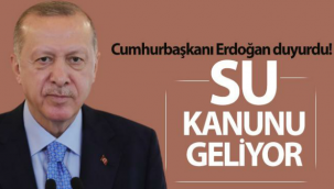 Cumhurbaşkanı Erdoğan: 'Meclis'te bir su kanunu hazırlıyoruz'