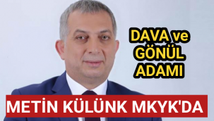 DAVA ve GÖNÜL ADAMI METİN KÜLÜNK MKYK'DA