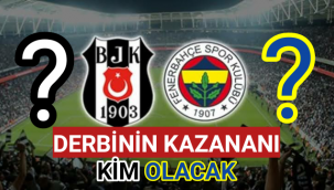 Derbide Kazanan Taraf Kim Olacak ?