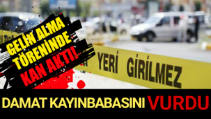 Gelin Alma Töreninde Damat Kayınbabasını Vurdu