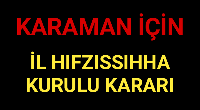 İL HIFZISSIHHA KURULU KARARI