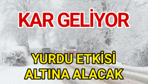 Kar Yağışı Yurdu Etkisi Altına Alacak