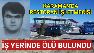 Karaman'da Bir Kişi İşyerinde Ölü Bulundu