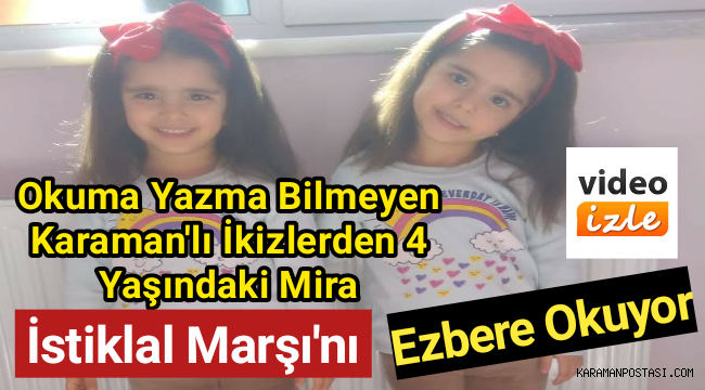 Karaman'da Okuma yazma bilmeyen 4 yaşındaki Mira Büyüktuna İstiklal Marşı'nı ezbere okuyor