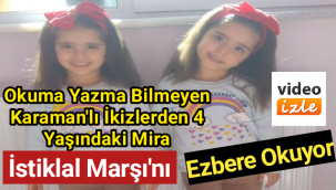 Karaman'da Okuma yazma bilmeyen 4 yaşındaki Mira Büyüktuna İstiklal Marşı'nı ezbere okuyor