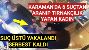 Karaman'da Tırnakçılık Yapan Kadın Yakalandı,Serbest Bırakıldı