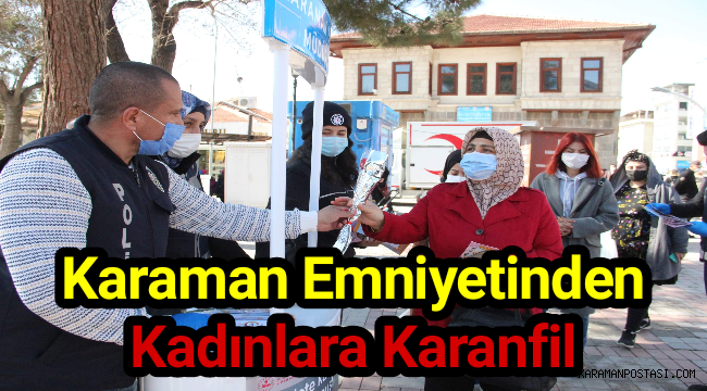 Karaman Emniyetinden Kadınlara Karanfil