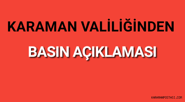 Karaman Valiliğinden Basın Açıklaması