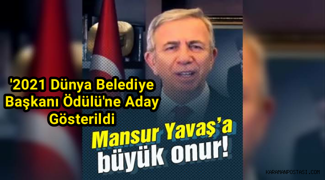 Mansur Yavaş, '2021 Dünya Belediye Başkanı Ödülü'ne aday gösterildi