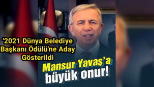 Mansur Yavaş, '2021 Dünya Belediye Başkanı Ödülü'ne aday gösterildi