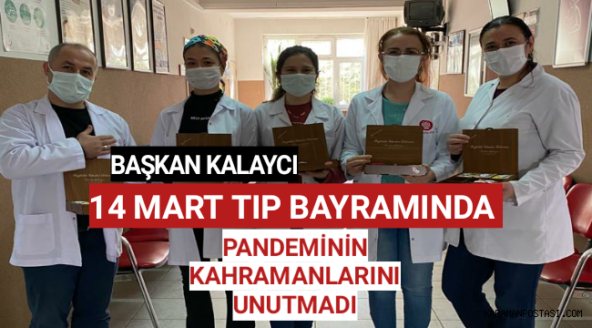 Savaş Kalaycı Sağlık Çalışanlarını Unutmadı
