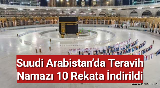 Suudi Arabistan’da teravih namazı 10 rekata indirildi