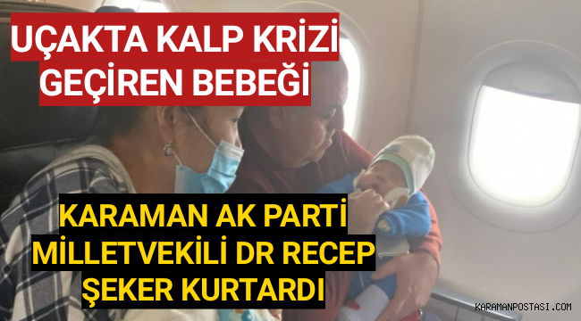 Uçakta kalp krizi geçiren bebek yolcunun hayatını AK Parti milletvekili kurtardı