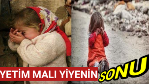 Yetim Malı Yiyenin Sonu