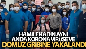 Hamile kadın aynı anda korona virüse ve domuz gribine yakalandı