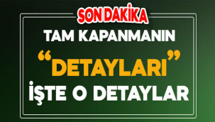 İçişleri Bakanlığı'ndan tam kapanmaya yönelik genelge