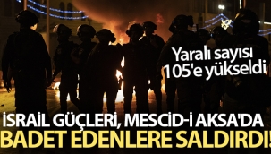 İsrail güçlerinin Kudüs'te teravih sonrası saldırısında yaralı sayısı 105'e yükseldi