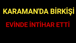 Karaman Belediyesi Personeli, Evinde İntihar Etti