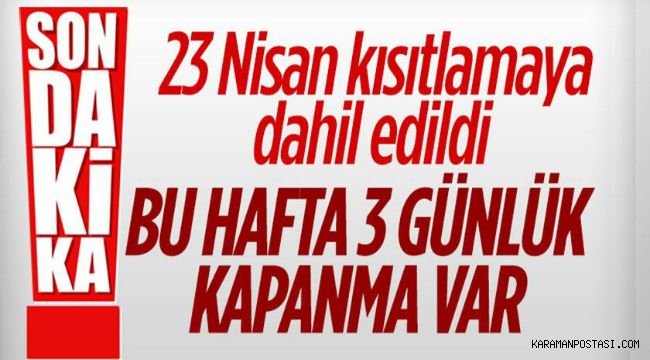Karaman'da 3 gün sokağa çıkma kısıtlaması uygulanacak
