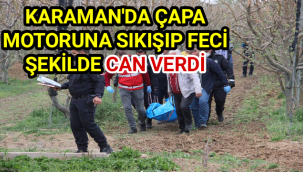 Karaman'da Çapa Motoruna Sıkışan Kişi Feci Şekilde Can Verdi