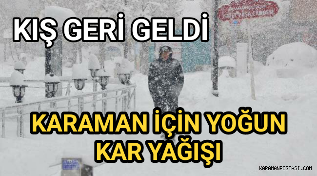 Karaman için Yoğun Kar Yağışı Uyarısı