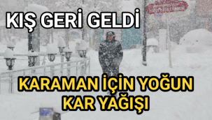 Karaman için Yoğun Kar Yağışı Uyarısı