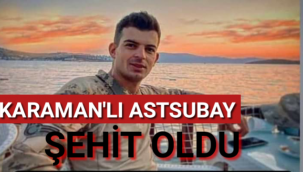 Karaman'lı Astsubay Şehit Oldu