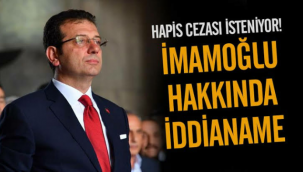 Ekrem İmamoğlu hakkında 4 yıl 1 aya kadar hapis cezası isteniyor