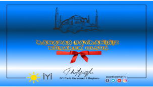 İYİ Parti Karaman İl Başkanı İsmet Hatipoğlu'nun Ramazan Bayramı Vesilesiyle Yayınladığı Mesaj