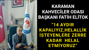 Kahveciler Odası Başkanı Elitok,