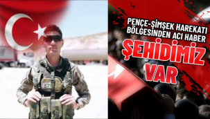 Pençe-Şimşek Harekatı bölgesinde 1 asker şehit oldu