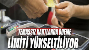Temassız kartlarda ödeme limiti yükseltiliyor