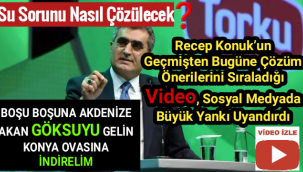 25 Yıldır Su Sorunu Çözümünü Söyleyen RECEP KONUK