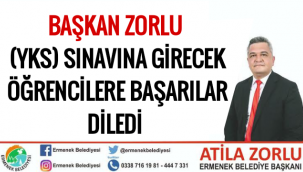 BELEDİYE BAŞKANI ATİLA ZORLU (YKS) SINAVINA GİRECEK ÖĞRENCİLERE BAŞARILAR DİLEDİ