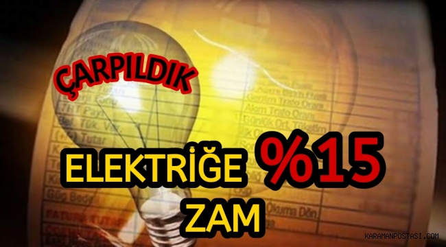 Elektriğe %15 ZAM