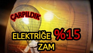 Elektriğe %15 ZAM