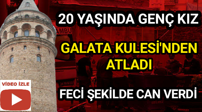 Galata Kulesi'nden atlayan genç kız kamerada