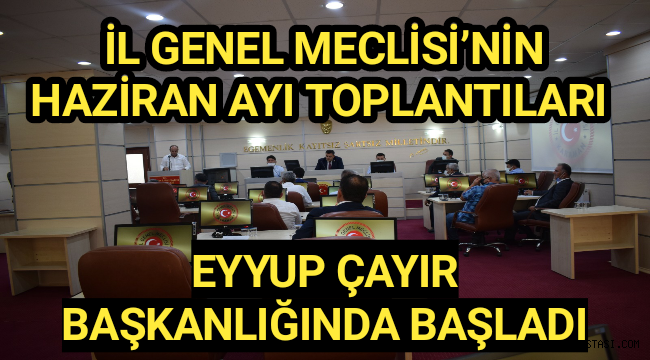 GENEL MECLİSİ’NİN HAZİRAN AYI TOPLANTILARI BAŞLADI