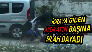 İcra avukatına darp ve silahla tehdit anları kamerada