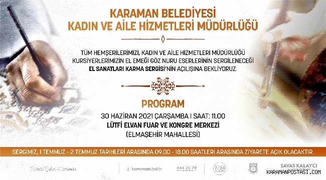 KARAMAN BELEDİYESİ EL SANATLARI KARMA SERGİSİ AÇILIYOR